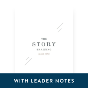 The Story Training With Leader Notes